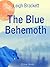 The Blue Behemoth