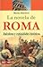 La novela de Roma, Anécdotas y curiosidades históricas
