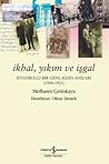 İkbal, Yıkım ve İşgal: İstanbullu Bir Genç Kızın Anıları (1900-1921)
