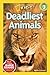 Deadliest Animals (National Geographic Readers)