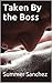 Taken By the Boss (Erotic Short Story)