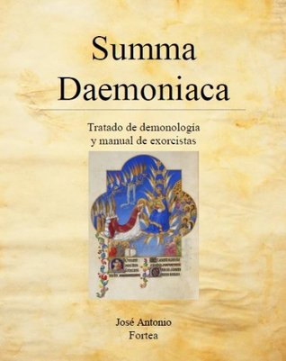 Summa Daemoniaca: Tratado de Demonología y Manual de Exorcistas (Spanish Edition)