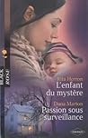 L'enfant du mystère ; Passion sous surveillance by Rita Herron