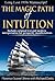 The Magic Path of Intuition