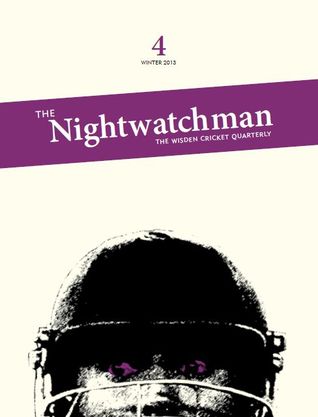 The Nightwatchman (The Wisden Cricket Quarterly #4)