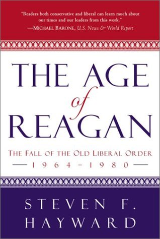 The Age of Reagan: The Fall of the Old Liberal Order, 1964-1980 (Hardcover)