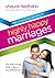 The Surprising Secrets of Highly Happy Marriages by Shaunti Feldhahn