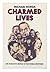 Charmed Lives: A Family Rom...