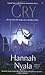 Cry Last Heard by Hannah Nyala Cry Last Heard by Hannah Nyala