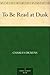 To Be Read at Dusk by Charles Dickens