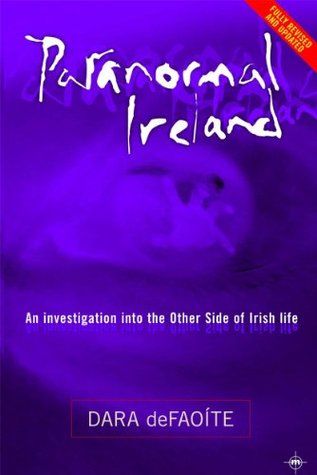 Paranormal Ireland: An Investigation into the Other Side of Irish Life (Kindle Edition)