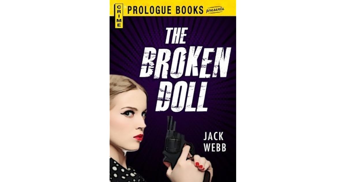 The Broken Doll (Prologue Books) by Jack Webb