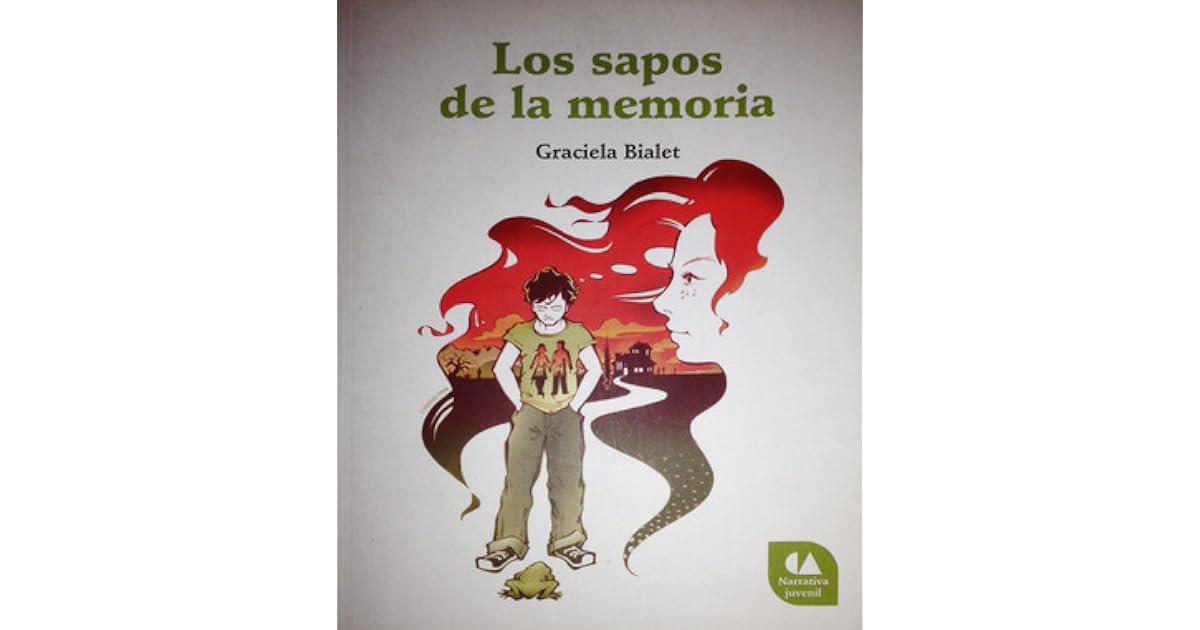 Libro Los Sapos De La Memoria De Graciela Bialet