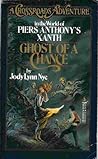 Ghost of a Chance (Crossroads Adventure: in the World of Piers Anthony's Xanth)