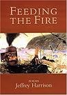 Feeding the Fire: Poems Feeding the Fire: Poems
