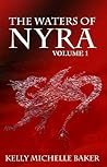 The Waters of Nyra by Kelly Michelle Baker