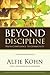 Beyond Discipline by Alfie Kohn
