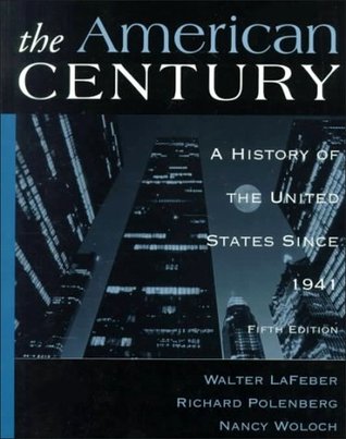 The American Century: A History of the United States Since 1941 (Paperback)