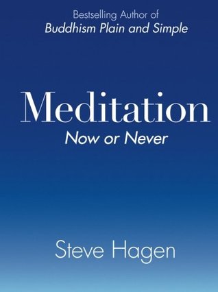 Meditation Now or Never: A Practical Guide to Getting Unstuck and Deepening Your Practice with Simple, Accessible Techniques (Paperback)