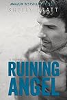 Ruining Angel by Shelly Pratt