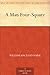 A Man Four-Square by William MacLeod Raine