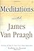 Meditations with James Van Praagh by James Van Praagh