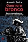 Guerrero bronco. Campesinos, ciudadanos y guerrilleros en la Costa Grande (Problemas De Mexico) (Spanish Edition)