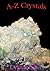 A-Z Crystals by Lynne Sha