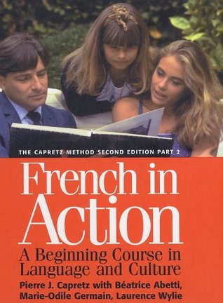 French in Action: A Beginning Course in Language and Culture, Textbook Part 2 (Hardcover)