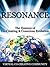 Resonance: The Essence of Co-Creating & Conscious Evolution