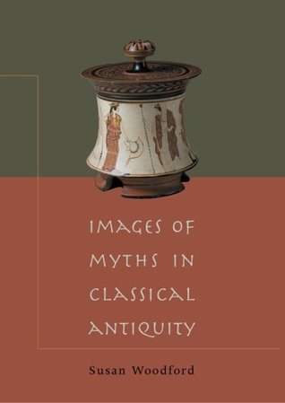 Images of Myths in Classical Antiquity (Paperback)