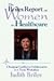 The Briles Report on Women in Healthcare: Changing Conflict into Collaboration in a Toxic Workplace (JOSSEY BASS SOCIAL AND BEHAVIORAL SCIENCE SERIES)