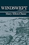 Windswept by Mary Ellen Chase Windswept by Mary Ellen Chase