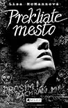 Prekliate mesto by Lisa McMann