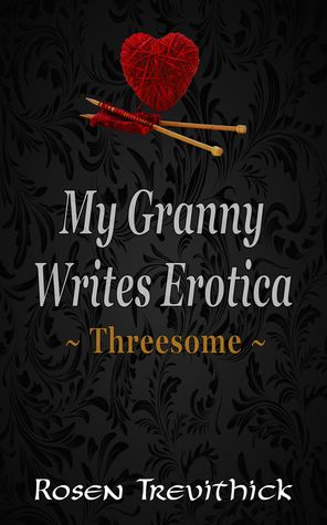 My Granny Writes Erotica - Threesome