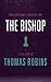 The Bishop (Silo Saga; Unde...