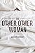 The Other Other Woman