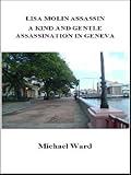 A Kind and Gentle Assassination in Geneva