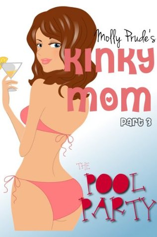 The Pool Party (Kinky Mom Book 3)