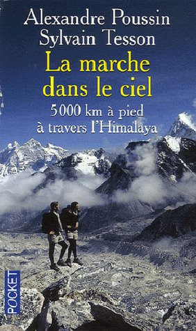 La marche dans le ciel: 5000km à pied à travers l'Himalaya (Mass Market Paperback)