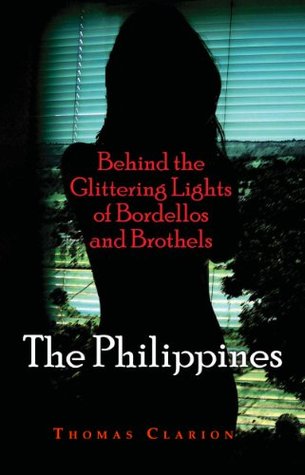 Bordellos and Brothels: The Philippines (Kindle Edition)