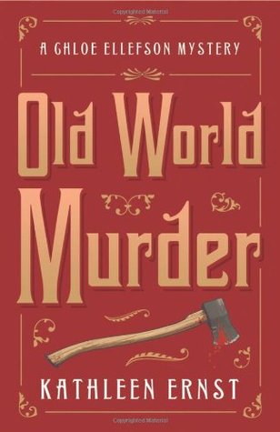 Old World Murder (Chloe Ellefson Mystery #1)