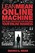Lean Mean Online Machine: Tactical Strategies For Building Your Online Business