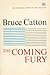 Coming Fury, Volume 1 by Bruce Catton