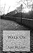 Walk On