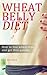 Wheat Belly Diet Book - how to live wheat-free and get thin quickly