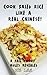 Cook Fried Rice Like A Real Chinese! (Real Chinese Cookbook Series 1)