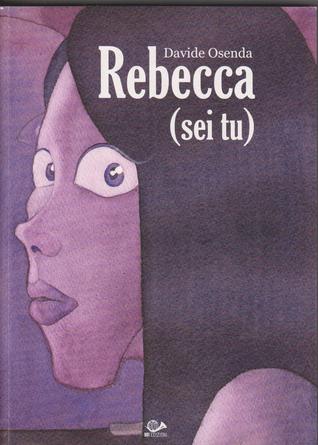 Rebecca (sei tu)