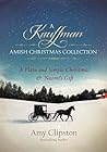 A Kauffman Amish Christmas Collection by Amy Clipston