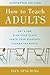 How to Teach Adults - Suppo...
